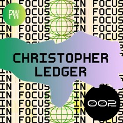 PW In Focus 002 • Christopher Ledger