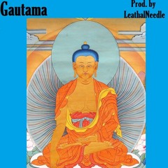Guatama (Prod. LeathalNeedle)