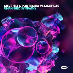 Steve Hill & Rob Tissera vs Masif DJ's - Unfinished Sympathy (Radio Edit) (MASIF074)