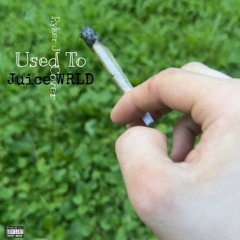 Used To (Juice WRLD Cover)