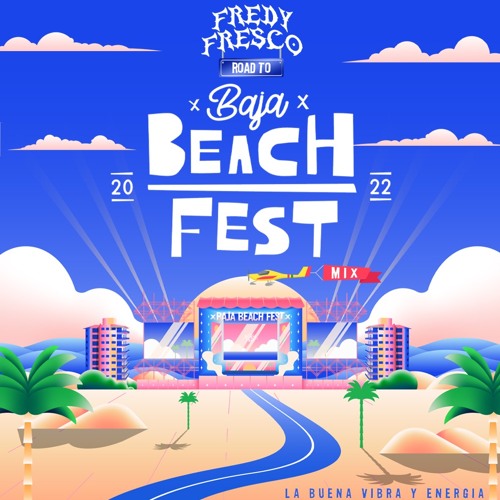 Stream ROAD TO BAJA BEACH FEST 22 by Dj Fredy Fresco | Listen online ...