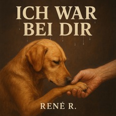 Ich war bei dir