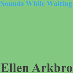 Ellen Arkbro - Changes