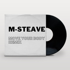 Move Your Body (Tribal - Tech Mix)