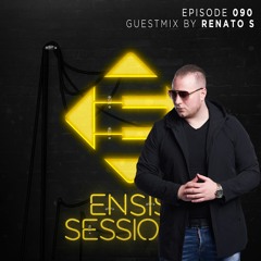 Ensis Sessions 090 - Guestmix by Renato S