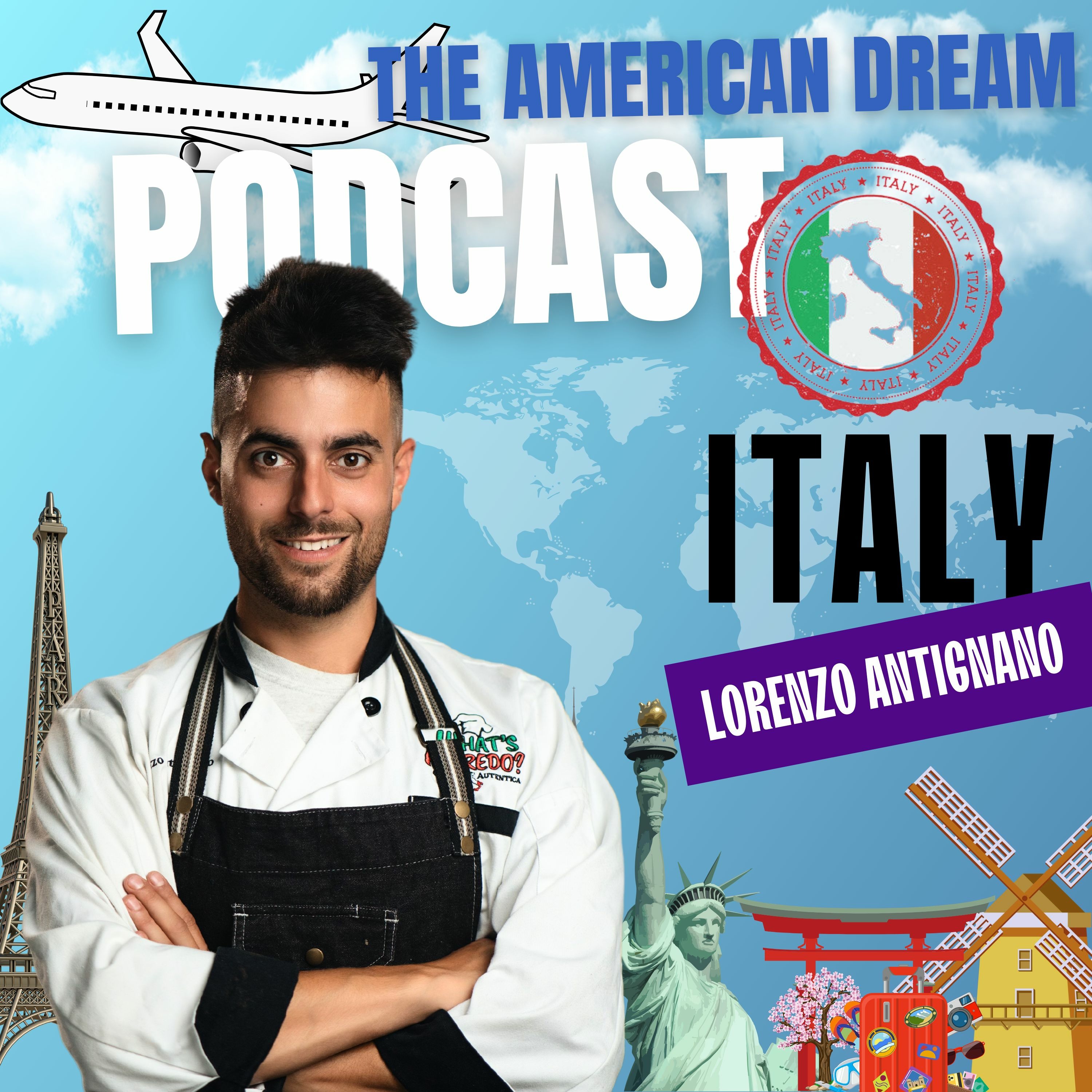 From Italy to America: Pursuing the American Dream |THE AMERICAN DREAM PODCAST- WORLD TOUR episode artwork