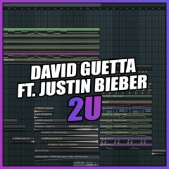 David Guetta ft Justin Bieber - 2U (FL Studio Remake) + FREE FLP