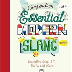 [FREE] KINDLE 💘 The Illustrated Compendium of Essential Modern Slang: Including Cray