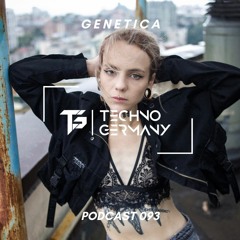 GENETICA - Techno Germany Podcast 093