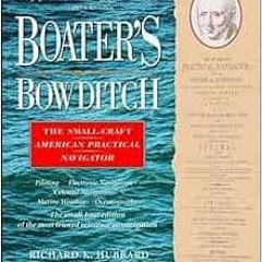 READ PDF 📌 Boater's Bowditch: The Small Craft American Practical Navigator by Richar