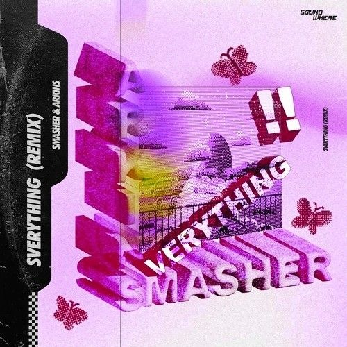 Smasher & ARKINS - Sverything SNORLAX REMIX