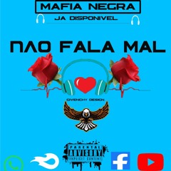 Máfia_Negra__Nâo_fala_Mal.mp3