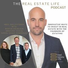 26 - RELP -  Innovative Ways To Invest In Real Estate With The Founders Of Estating