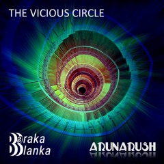 Baraka Blanka & Arunarush - The Vicious Circle