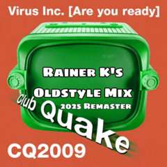 Virus Inc - Are You Ready (Rainer K Oldstyle Remix) 2025 Remaster