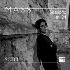 MASS Sessions #184 | SOTO