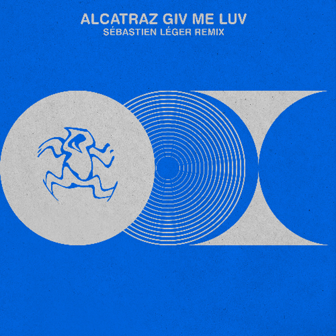 Stream Premiere | Alcatraz - Giv Me Luv (Sébastien Léger Remix
