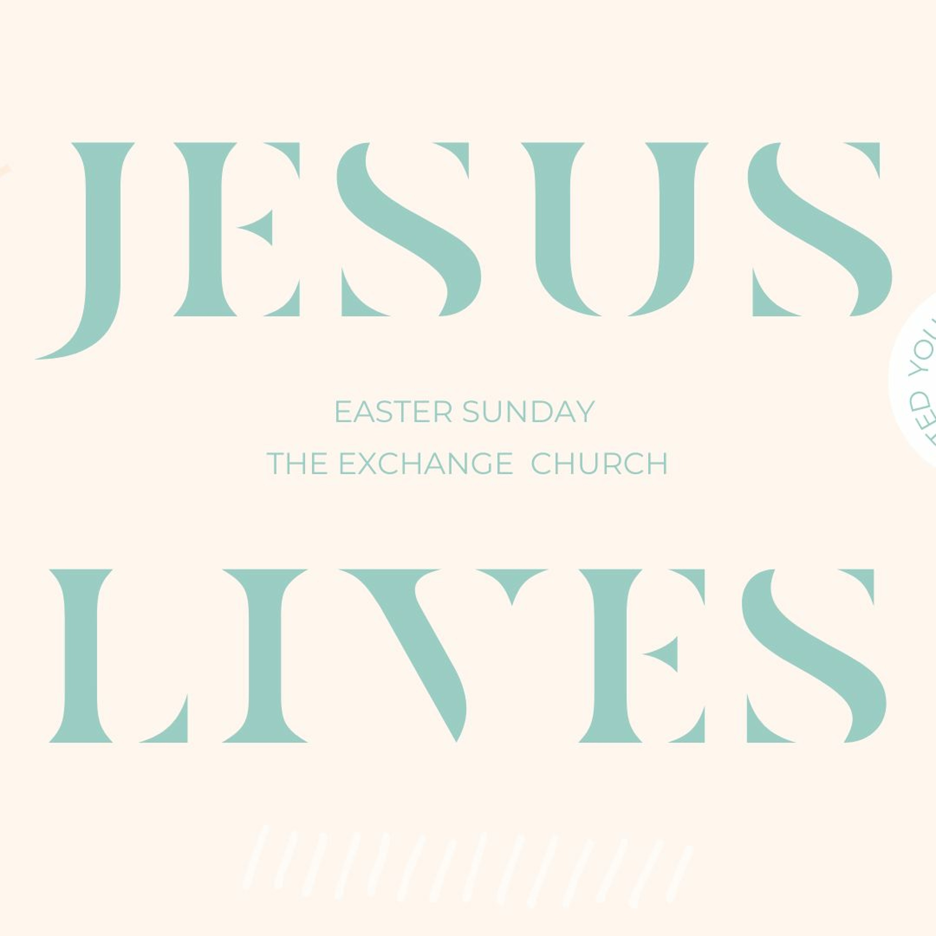 Jesus Lives - Easter Sunday 2021 [Matthew 28]