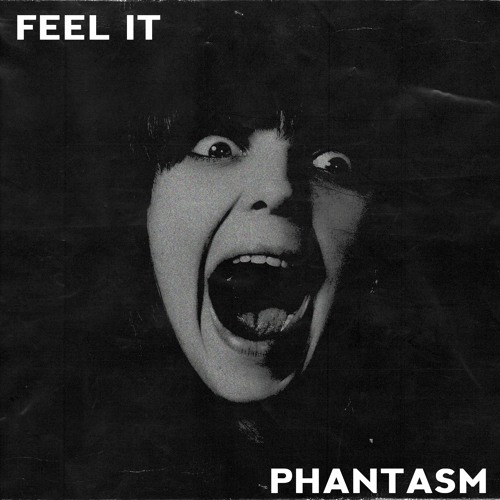 PHANTASM - FEEL IT