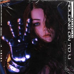 HOLDING ON TO U