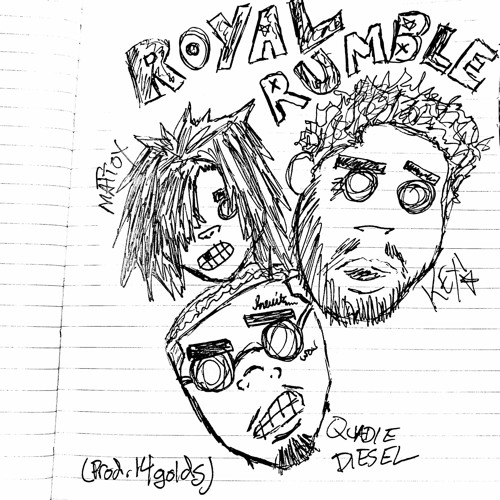 Royale Rumble ft Quadie Diesel & Matt OX