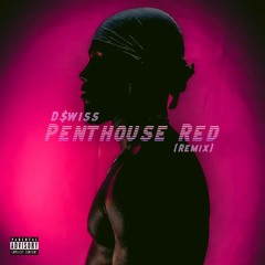 D$wiss - Penthouse Red (Remix)