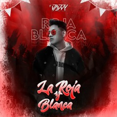 DJ Daddy - La Roja Y Blanca - Canción