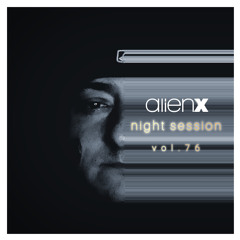 ALIEN X NIGHT SESSION vol.76