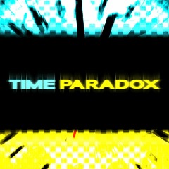 TIME PARADOX (Scrapped)