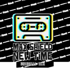 Max Shield - New Time (Original Mix).