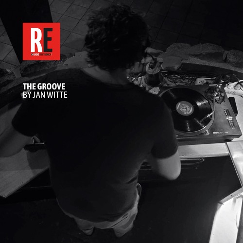 RE - THE GROOVE EP 09 by JAN WITTE