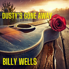 Dusty's Gone Away