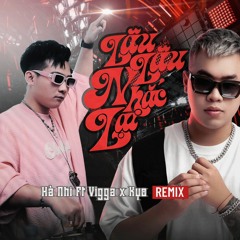 Ha Nhi - Lau Lau Nhac Lai - Vigga X Kyo Remix