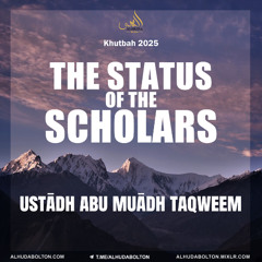 Khutbah: The Status of the Scholars