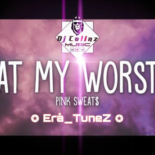 Pink_Sweat$_-_At_My_Worst_(ColinZ 2k21 ReM!X)