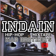 INDAIN HIPHOP MIXTAPE  BY MADBROTHERS.wav