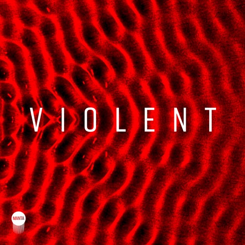 IDORU, SIIE - Violent (Original Mix) - Manta Recordings