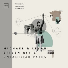 Michael & Levan + Stiven Rivic - Unfamiliar Paths - Oliver Lieb Remix  SNIPPET