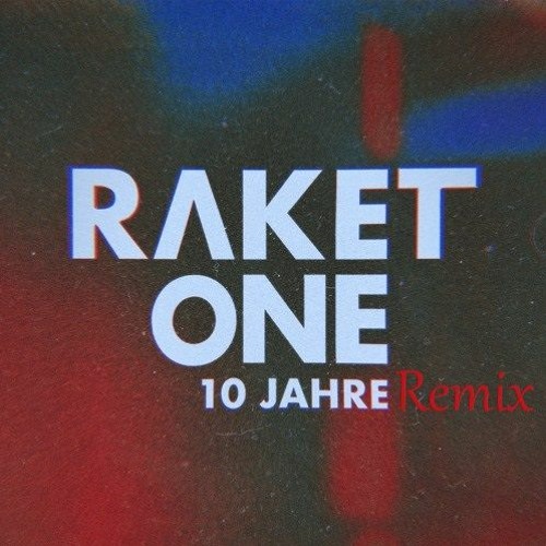 10 Jahre Raket One REMIX