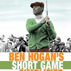[Get] EBOOK 📂 Ben Hogan's Short Game Simplified: The Secret to Hogan's Game from 120