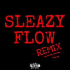 SleazyWorld Go - Sleazy Flow (Remix)