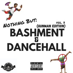 @JonjoWasHere. Bashment & Dancehall 2022 Mix - Vol. 3 (Gunman Edition)