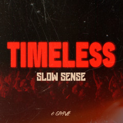 Slow Sense - Timeless (Remix)