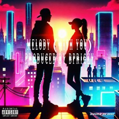BPRICEY Melody (with You) PRODUCED BY BPRICEY 2024