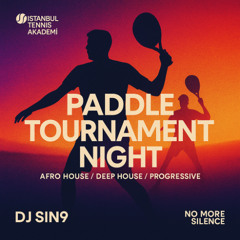 Paddle Tournament Night Set (DJ Sin9 x DJ Amir)