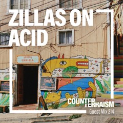 Counterterraism Guest Mix 214: Zillas On Acid