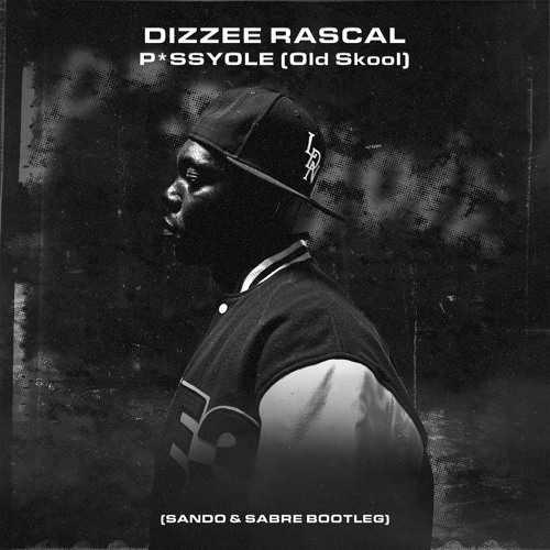 Dizzee Rascal - Pussyole (Sando & Sabre Bootleg)