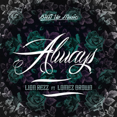 Always (feat. Lomez Brown)