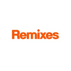 _ Remixes