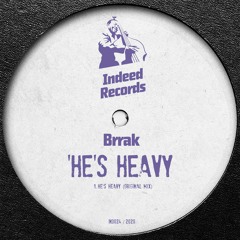 Brrak - He's Heavy (Original Mix)